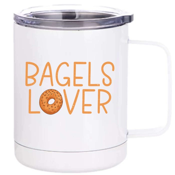 Bagels Lover Funny Bagel Cute Gift Front & Back 12oz Stainless Steel Tumbler Cup