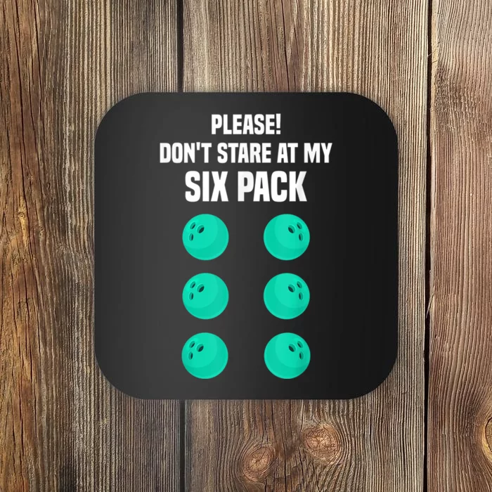 Bowling Lover Funny Six Pack Quote Joke Bowling Ball Coaster