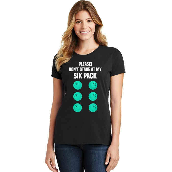 Bowling Lover Funny Six Pack Quote Joke Bowling Ball Women's T-Shirt