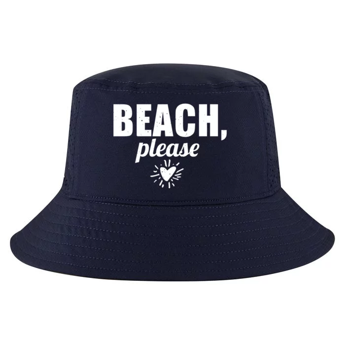 Beach Lover Funny Funny Gift Beach Please Great Gift Cool Comfort Performance Bucket Hat