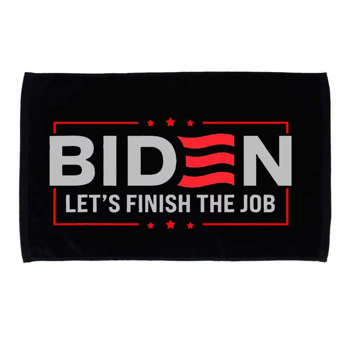 Biden LetS Finish The Job 2024 President Election Microfiber Hand Towel