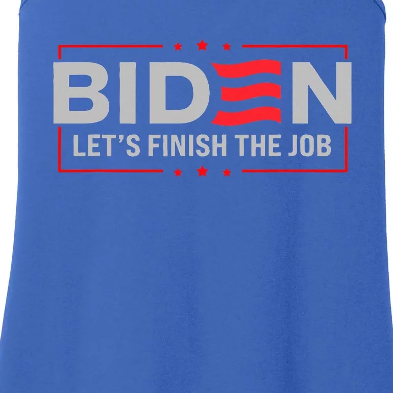 Biden LetS Finish The Job 2024 President Election Ladies Essential Tank