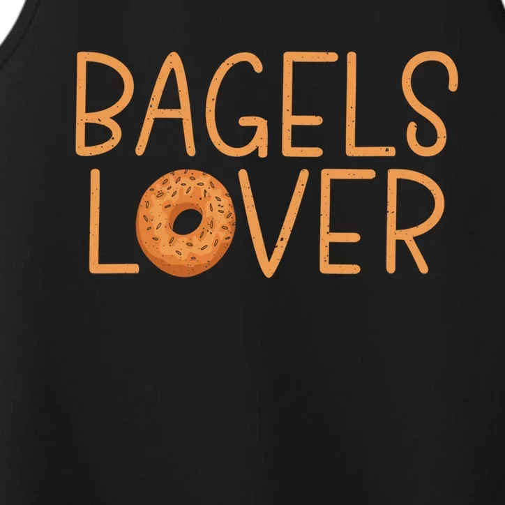 Bagels Lover Funny Bagel Great Gift Performance Tank