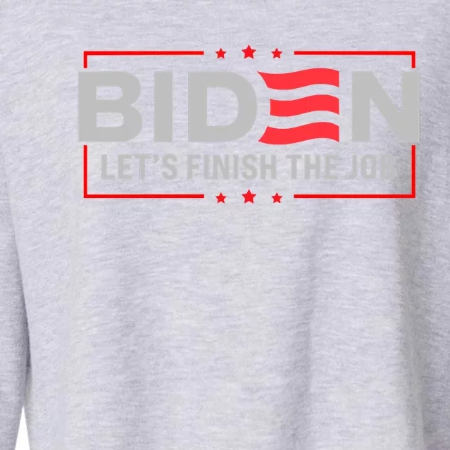 Biden Let's Finish The Job 2024 President Election US Flag Cropped Pullover Crew