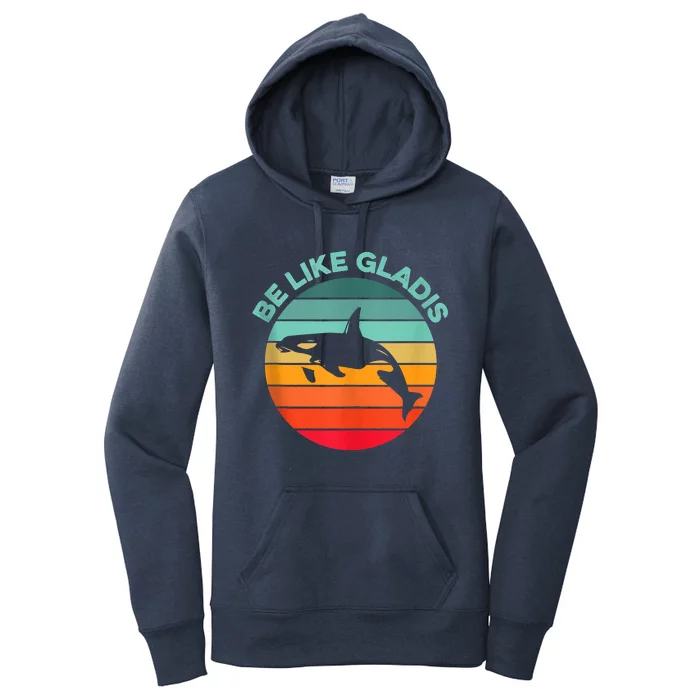 Be Like Gladis Funny Orca Yacht Sinking Whale Viral Meme Fan Women's Pullover Hoodie