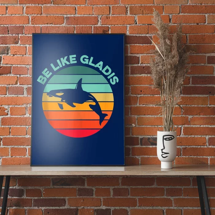 Be Like Gladis Funny Orca Yacht Sinking Whale Viral Meme Fan Poster