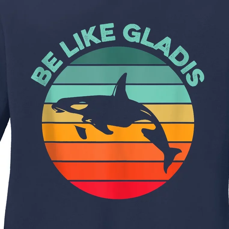 Be Like Gladis Funny Orca Yacht Sinking Whale Viral Meme Fan Ladies Long Sleeve Shirt