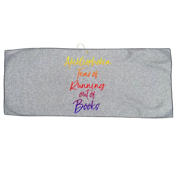 Book Lover Gift Abibliophobia Fear Of Running Out Of Book Funny Gift Large Microfiber Waffle Golf Towel