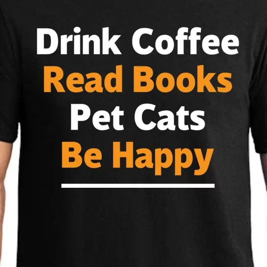 Book Lover Gift Coffee Read Books Pet Cats Be Happy Gift Pajama Set