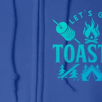 Bonfire Lets Get Toasted Friend Vacation Float Trip Graphic Gift Full Zip Hoodie