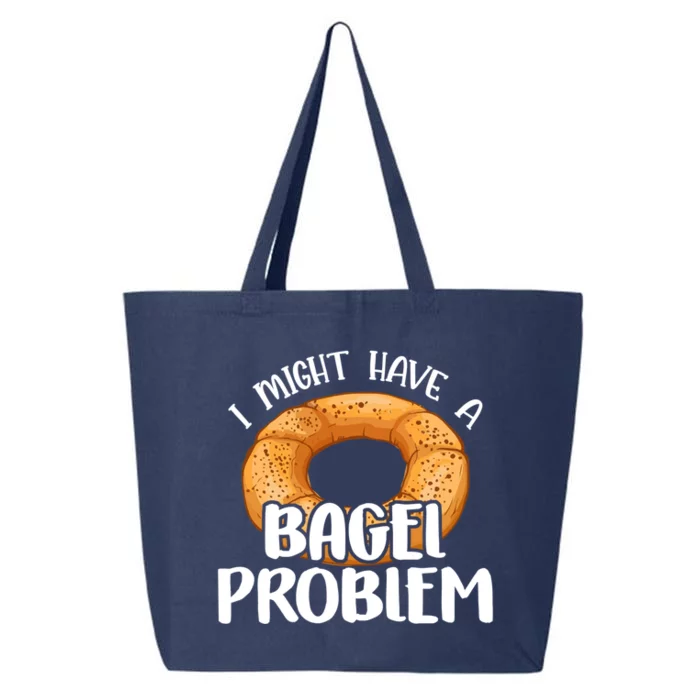 Bagels Lover Gift I Might Have A Bagel Problem Bagel Day Gift 25L Jumbo Tote