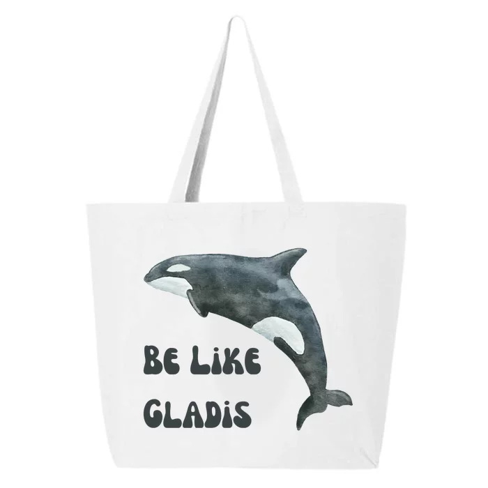 Be Like Gladis The Yacht Sinking Killer Whale Sink The Rich With White Gladys 25L Jumbo Tote