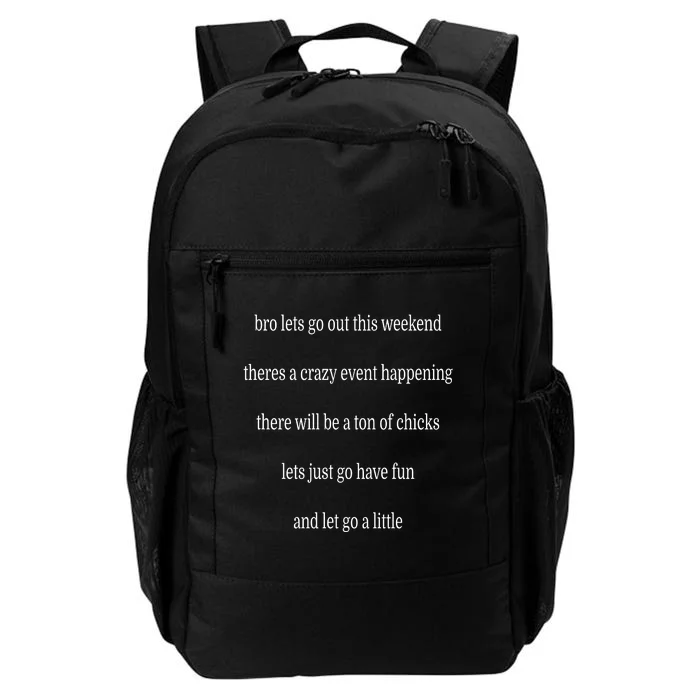 Bro Lets Go Out This Weekend Daily Commute Backpack