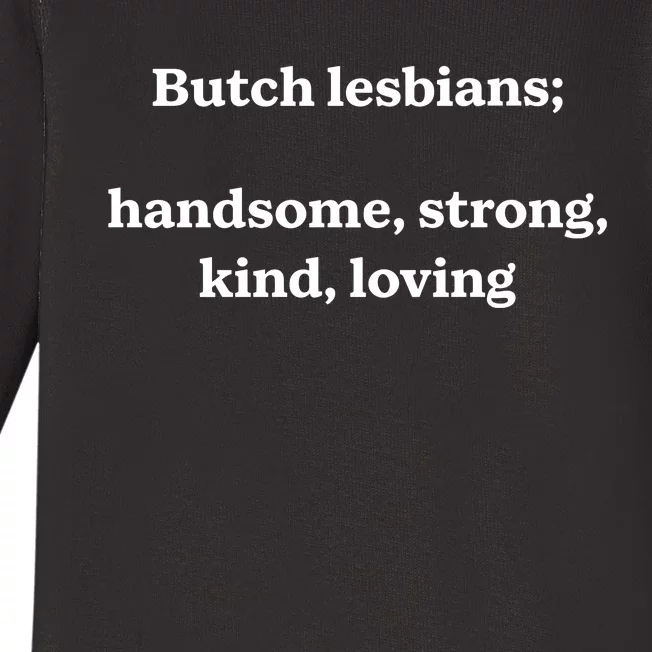 Butch Lesbians Handsome Strong Kind Loving Baby Long Sleeve Bodysuit