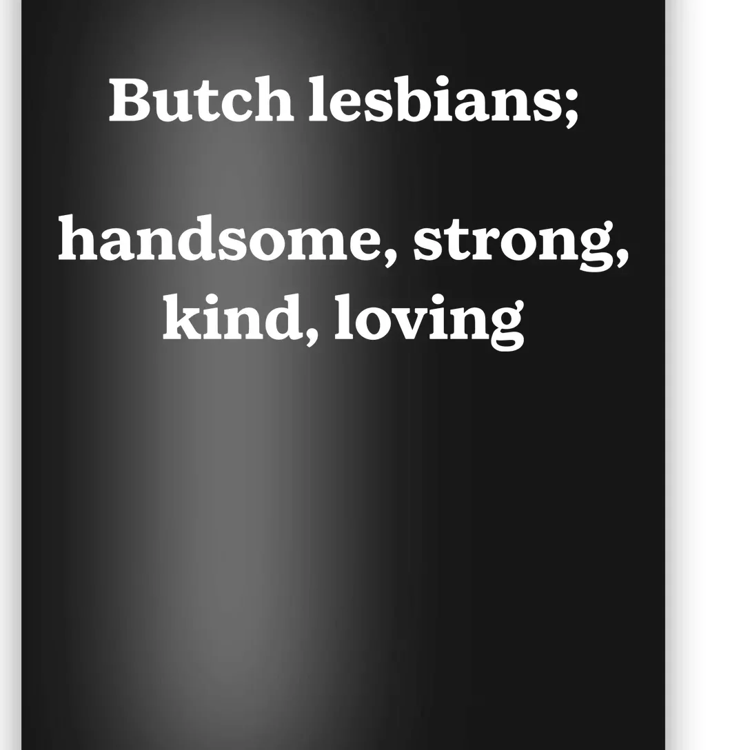 Butch Lesbians Handsome Strong Kind Loving Poster