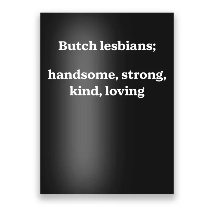 Butch Lesbians Handsome Strong Kind Loving Poster