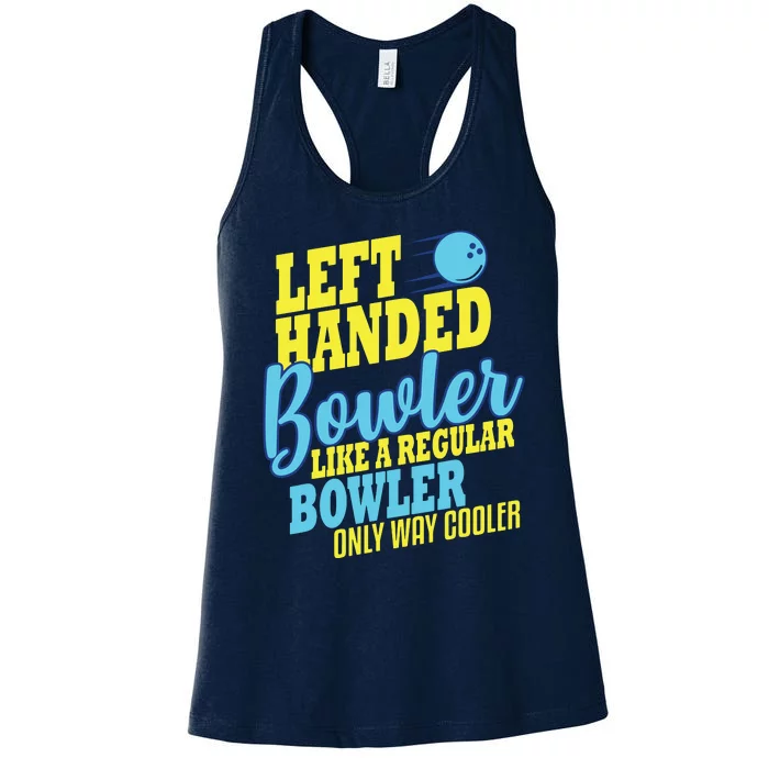 Bowling Left Handed Bowler Funny Team Women's Racerback Tank