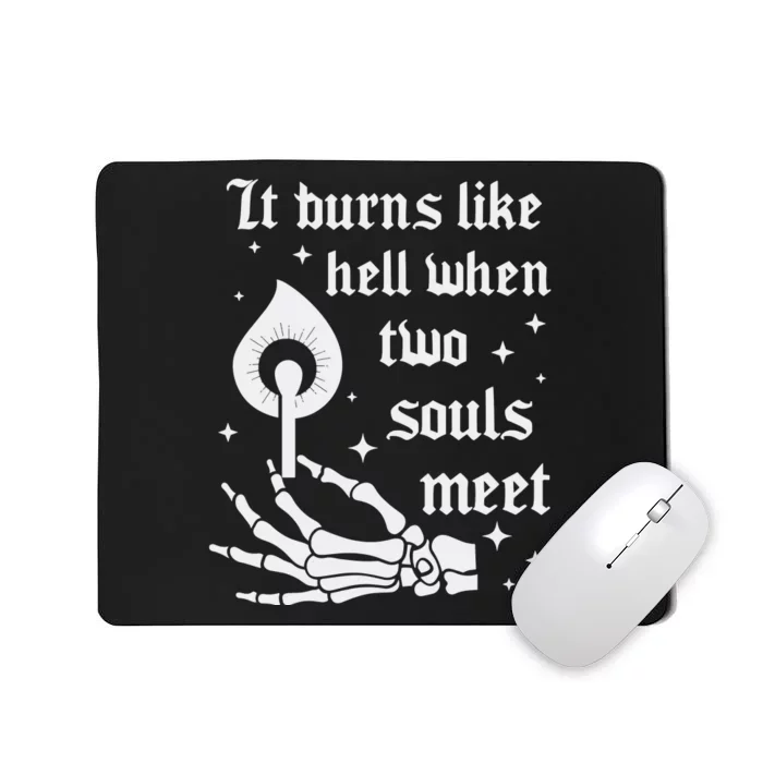 Burns Like Hell Mousepad