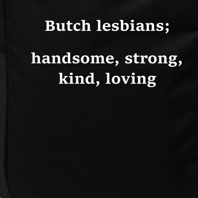 Butch Lesbians Handsome Strong Kind Loving Impact Tech Backpack