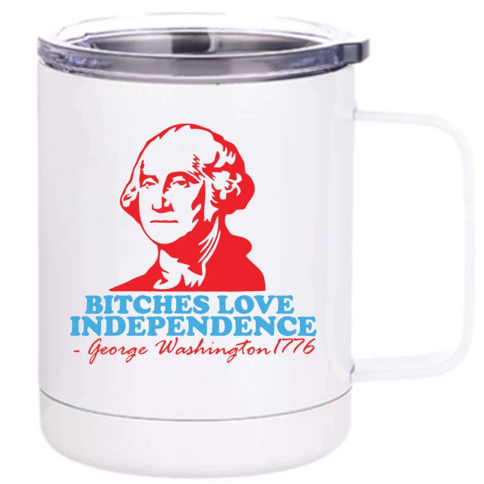 Bitches Love Independence 4th Of July Front & Back 12oz Stainless Steel Tumbler Cup