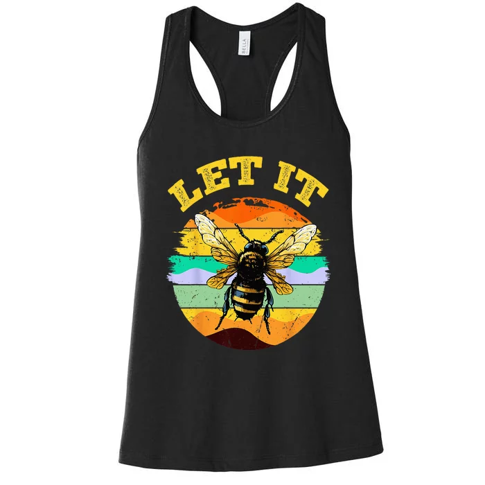 Bee Let It Beekeeper Honeybee Beekeeping Women's Racerback Tank