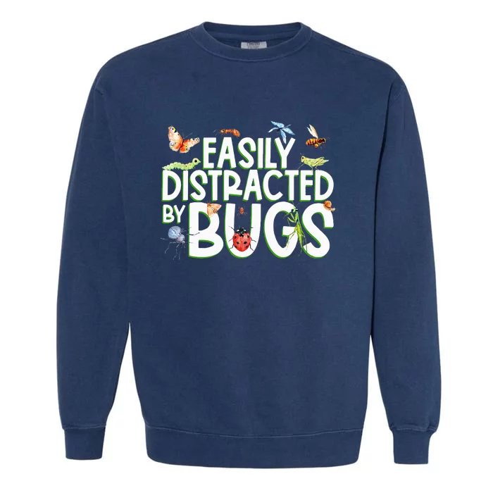 Bug Lover Insect Lover Types Of Bugs Bug Collector Bug Garment-Dyed Sweatshirt