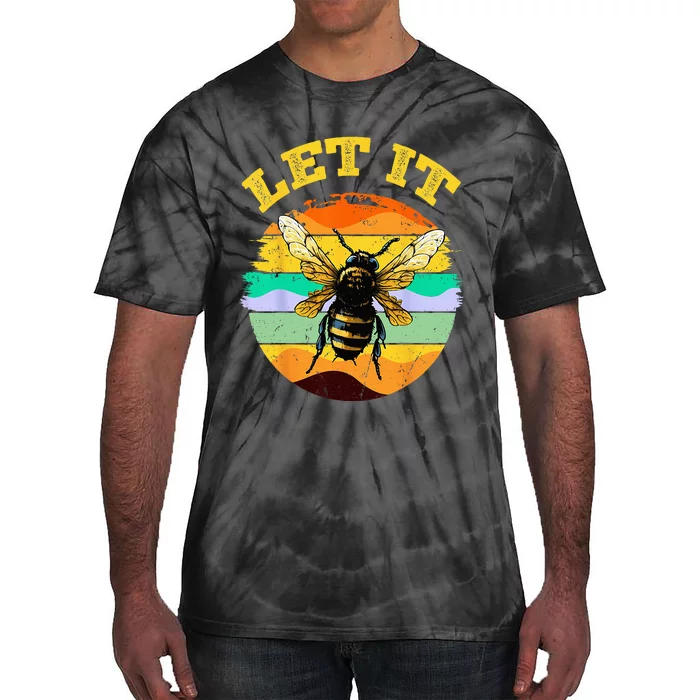 Bee Let It Beekeeper Honeybee Beekeeping Tie-Dye T-Shirt