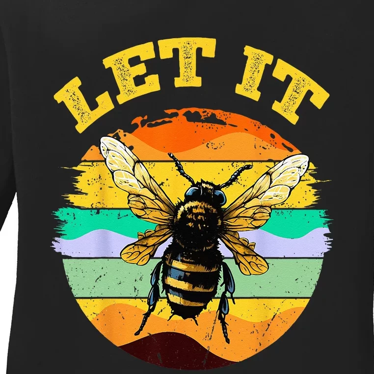 Bee Let It Beekeeper Honeybee Beekeeping Ladies Long Sleeve Shirt