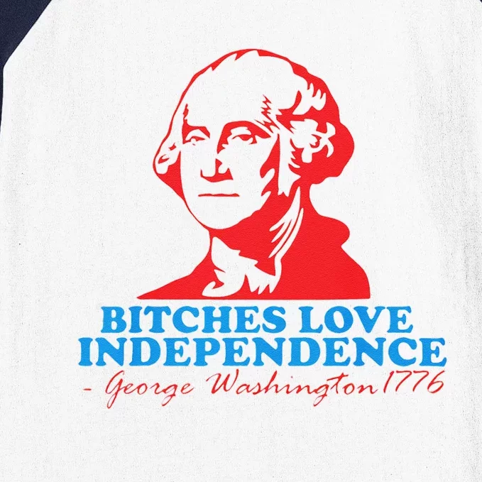 Bitches Love Independence Thomas Jefferson Funny 4th Of July Baseball Sleeve Shirt