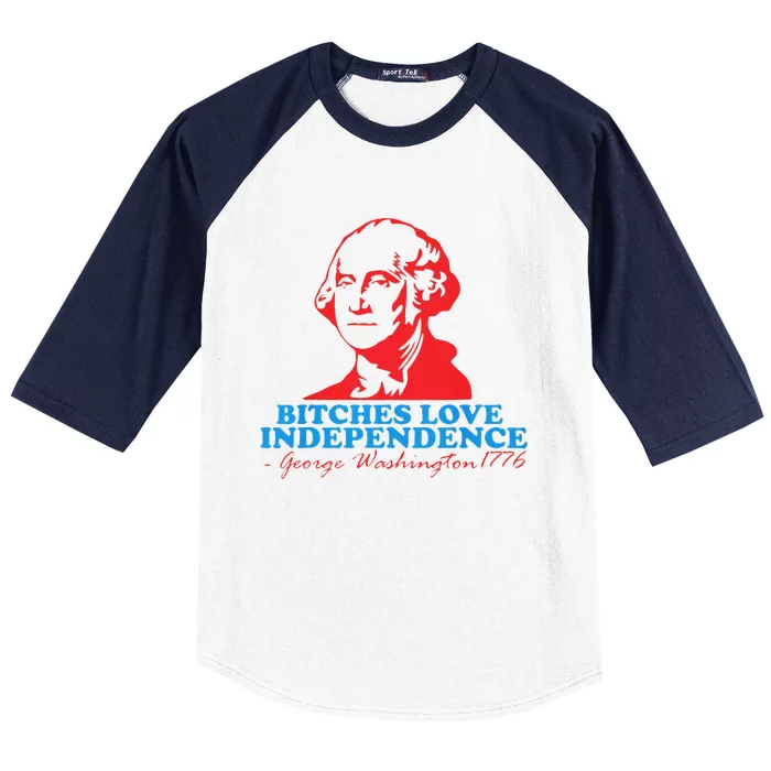 Bitches Love Independence Thomas Jefferson Funny 4th Of July Baseball Sleeve Shirt