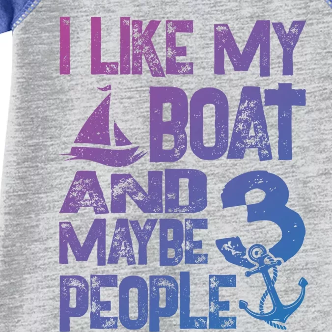 Boats Lover I Like My Boat And Maybe 3 People Boating Gift Infant Baby Jersey Bodysuit