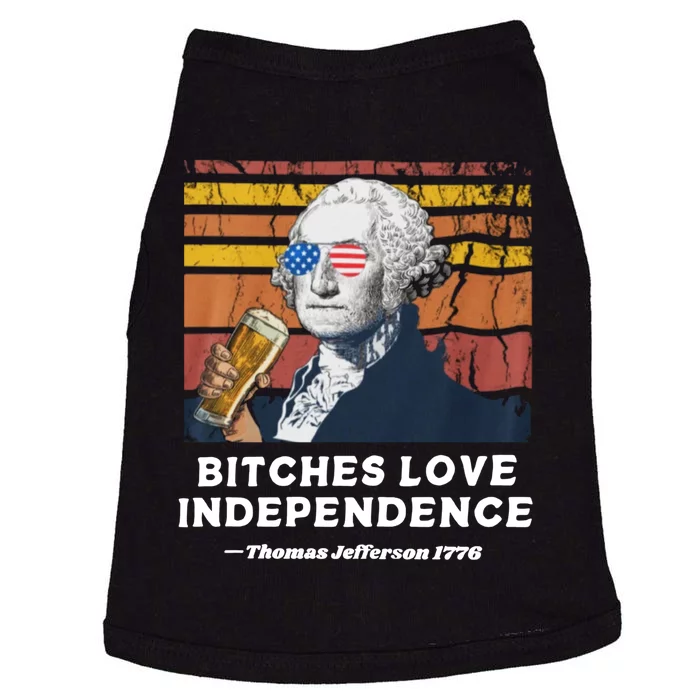 Bitches Love Independence Funny Founding Fathers 4th Of July Doggie Tank