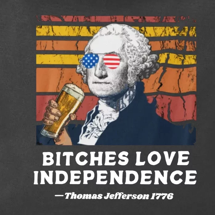 Bitches Love Independence Funny Founding Fathers 4th Of July Zip Tote Bag