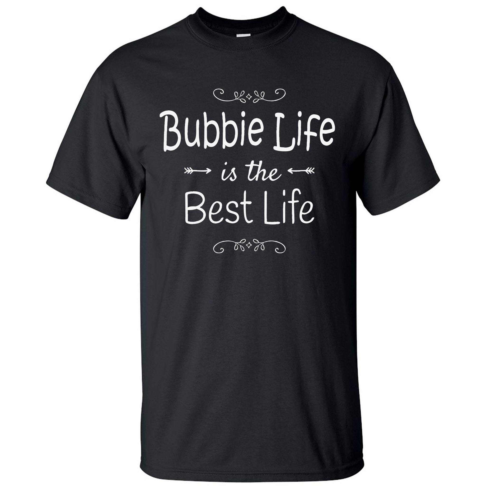 https://images3.teeshirtpalace.com/images/productImages/bli4184494-bubbie-life-is-the-best-life-print-for-bubbie-grandma-gifts--black-att-garment.jpg