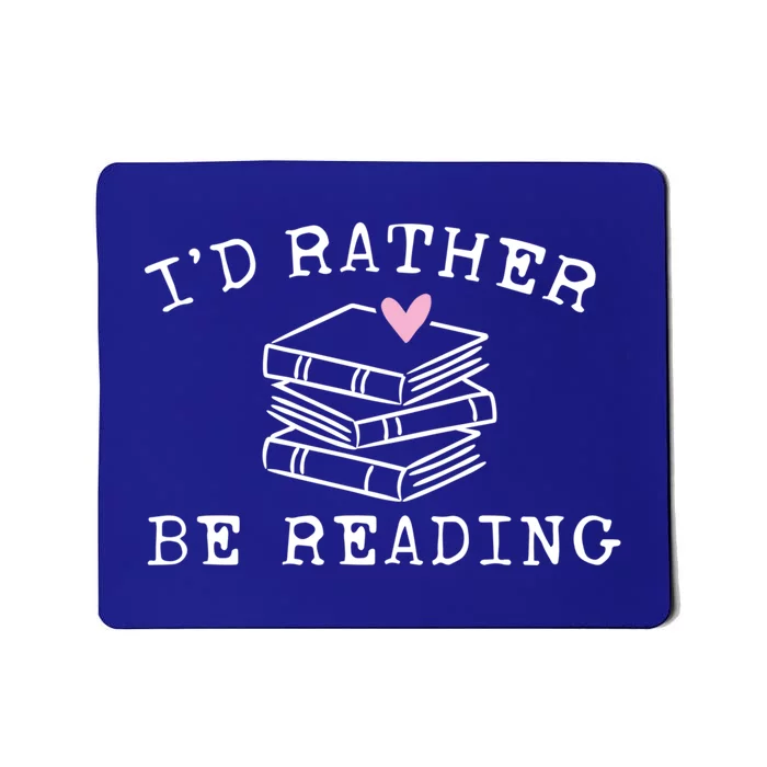 Book Lover I'd Rather Be Reading Gift Teacher Gift Librarian Cute Gift Mousepad