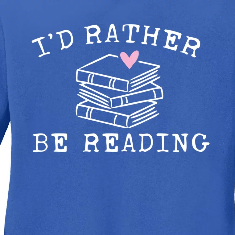 Book Lover I'd Rather Be Reading Gift Teacher Gift Librarian Cute Gift Ladies Long Sleeve Shirt