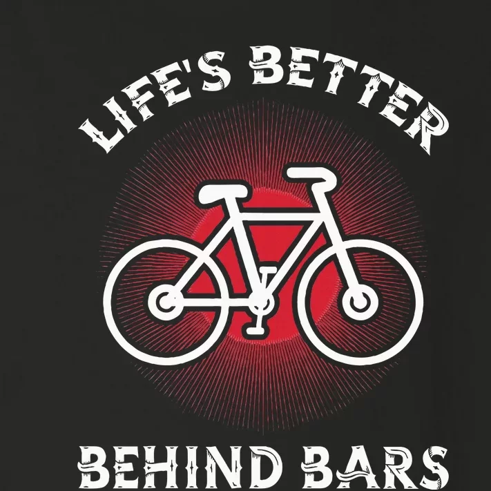 Bicycling Life Is Better Behind Bars Toddler Long Sleeve Shirt