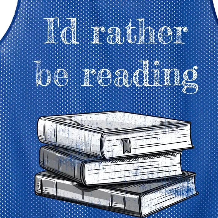 Book Lover Id Rather Be Reading Gift Mesh Reversible Basketball Jersey Tank