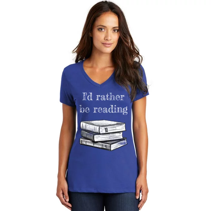 Book Lover Id Rather Be Reading Gift Women's V-Neck T-Shirt