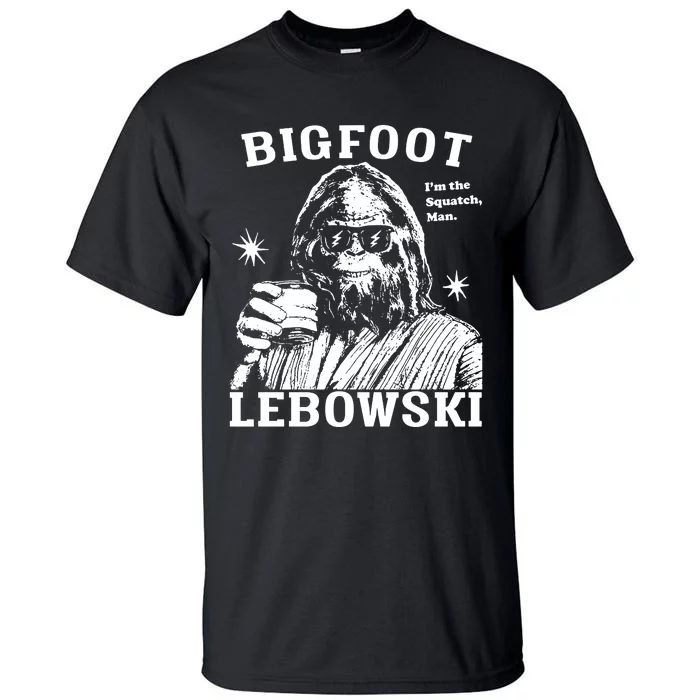 Bigfoot Lebowski IM The Squatch Man Tall T-Shirt