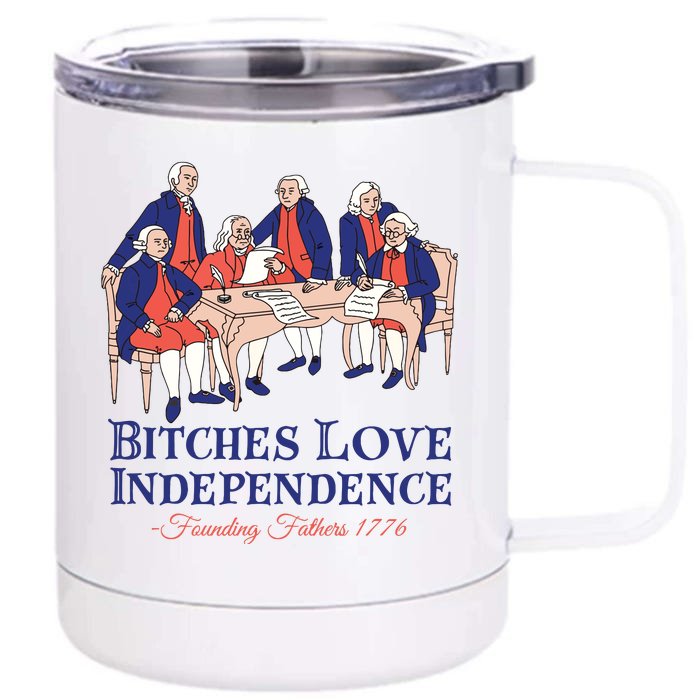 Bitches Love Independence 4th Of July Front & Back 12oz Stainless Steel Tumbler Cup