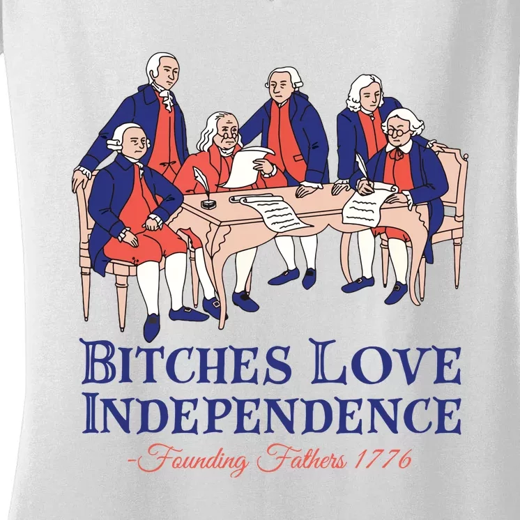 Bitches Love Independence 4th Of July Women's V-Neck T-Shirt