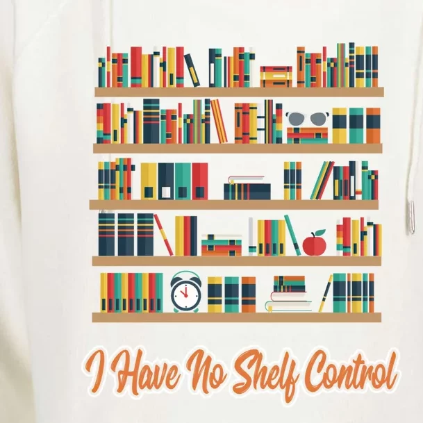 Book Lovers I Have No Sh Control Funny Librarian Cool Gift Womens Funnel Neck Pullover Hood