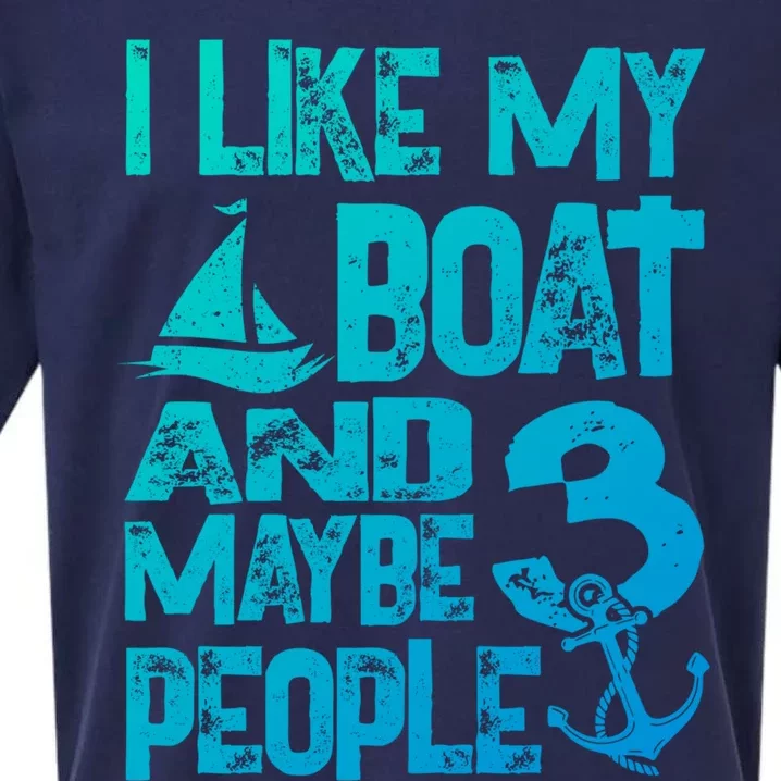 Boats Lover I Like My Boat And Maybe 3 People Boating Gift Sueded Cloud Jersey T-Shirt