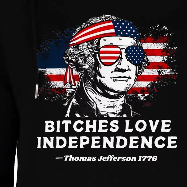 Bitches Love Independence Funny 4th Of July Womens Funnel Neck Pullover Hood