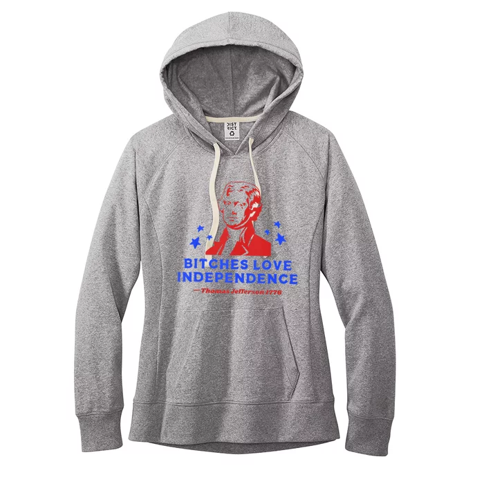 Bitches Love Independence Funny Founding Fathers 4th Of July Women's Fleece Hoodie