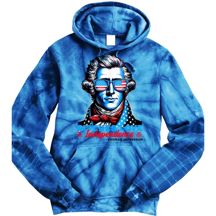 Bitches Love Independence Funny 4th Of July Thomas Jefferson Tie Dye Hoodie