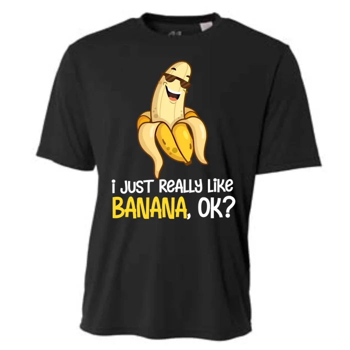 Banana Lover I Just Really Like Banana Fruit Cool Gift Cooling Performance Crew T-Shirt