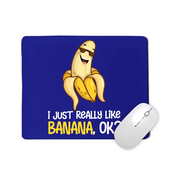 Banana Lover I Just Really Like Banana Fruit Cool Gift Mousepad