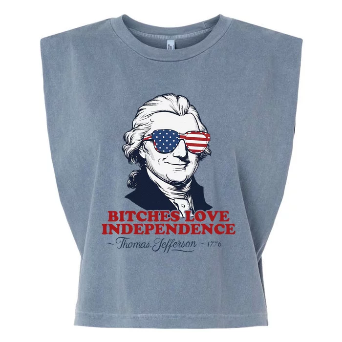 Bitches Love Independence Funny Patriotic Thomas Jefferson Garment-Dyed Women's Muscle Tee